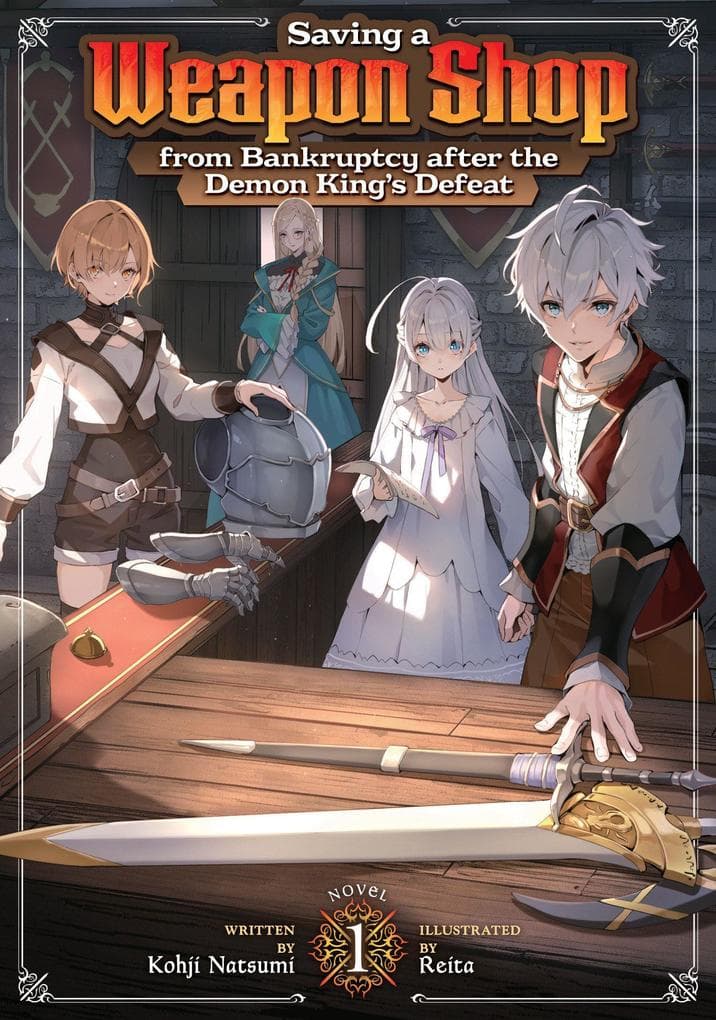 Saving a Weapon Shop from Bankruptcy after the Demon King's Defeat (Light Novel) Vol. 1