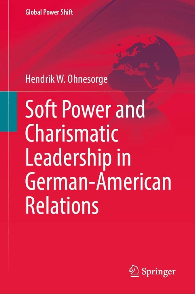 Soft Power and Charismatic Leadership in German-American Relations