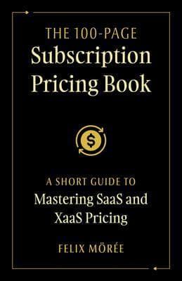The 100-Page Subscription Pricing Book