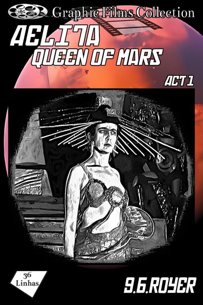 Graphic Films Collection - Aelita - Queen of Mars - act 1