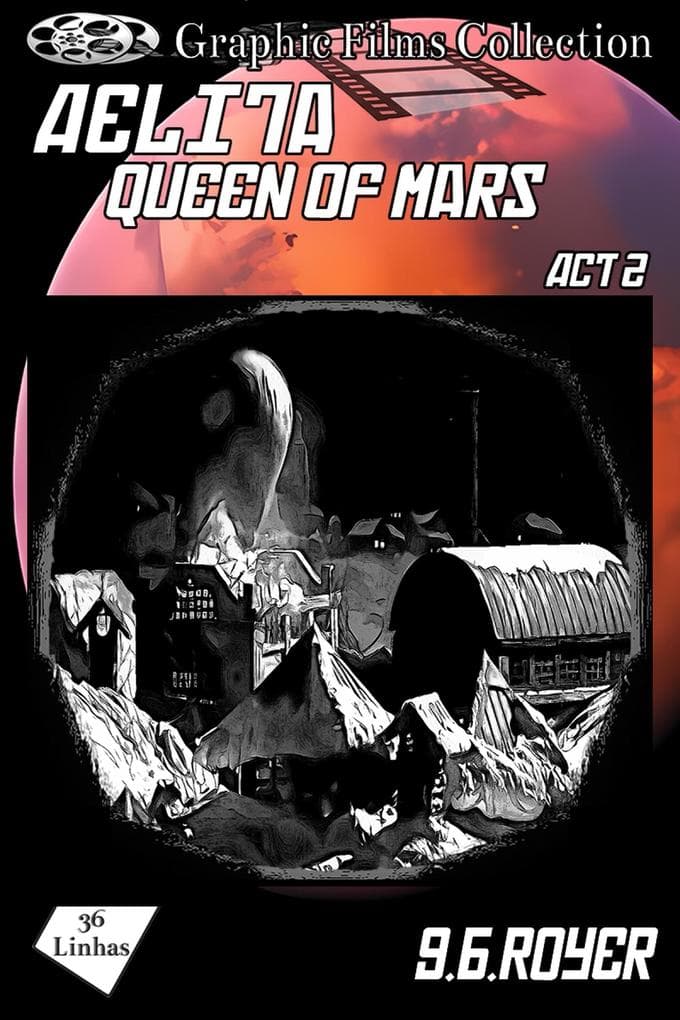 Graphic Films Collection - Aelita - Queen of Mars - act 2