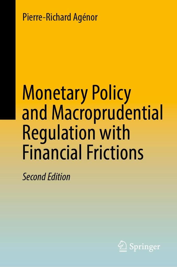 Monetary Policy and Macroprudential Regulation with Financial Frictions