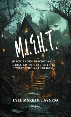 M.I.G.H.T.: Mischievous Inscrutable Girls go to Hell with a Twist
