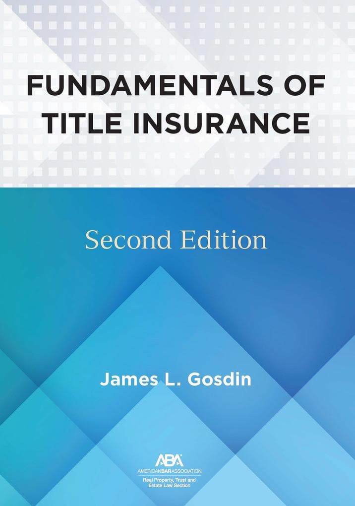 Fundamentals of Title Insurance, Second Edition