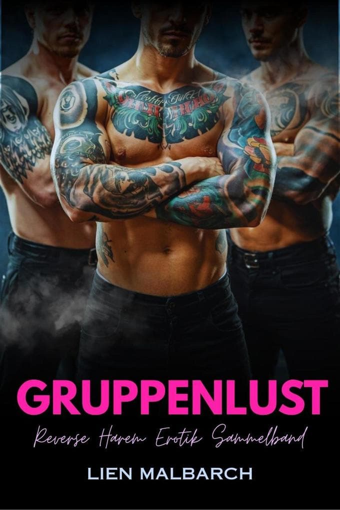 Gruppenlust: Reverse Harem Erotik Sammelband