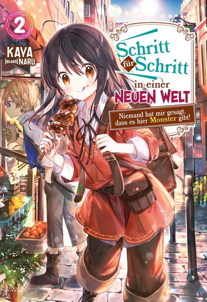 Schritt für Schritt in einer neuen Welt: Niemand hat mir gesagt, dass es hier Monster gibt!: Band 2