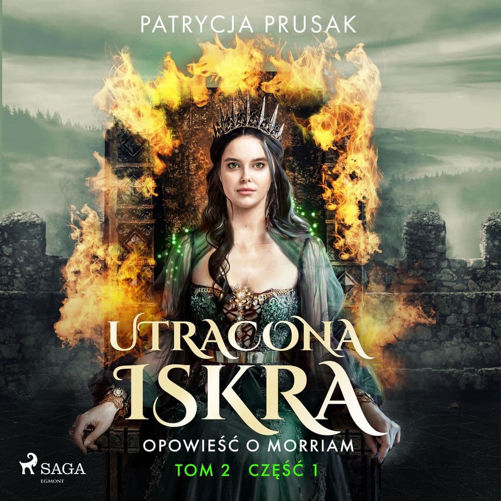 Utracona iskra. Opowie o Morriam. Tom 2. Cz 1