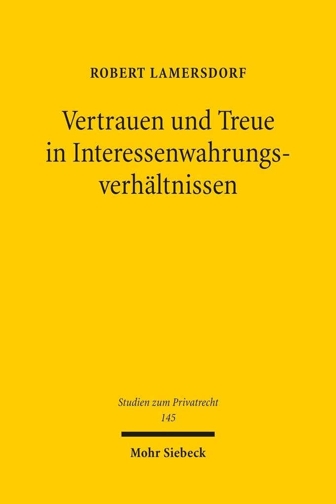 Vertrauen und Treue in Interessenwahrungsverhältnissen