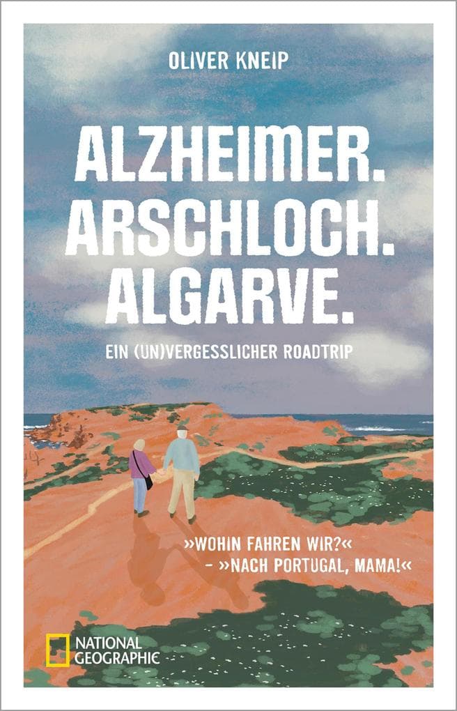 Alzheimer. Arschloch. Algarve.