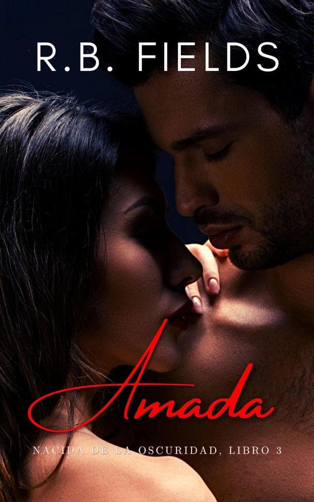 Amada: Nacida de la Oscuridad (Libro 3)