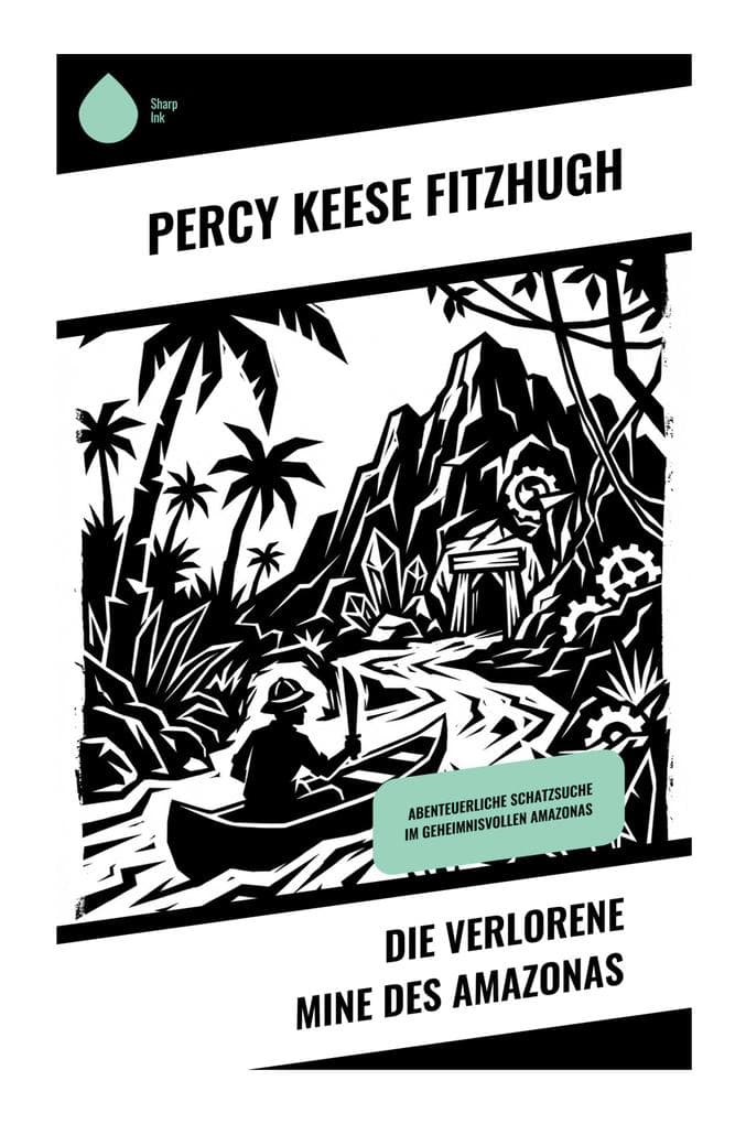 Die verlorene Mine des Amazonas: Dschungelabenteuer im südamerikanischen Tropenwald voller Schatzsuche, Mut und Pfadfindergeist