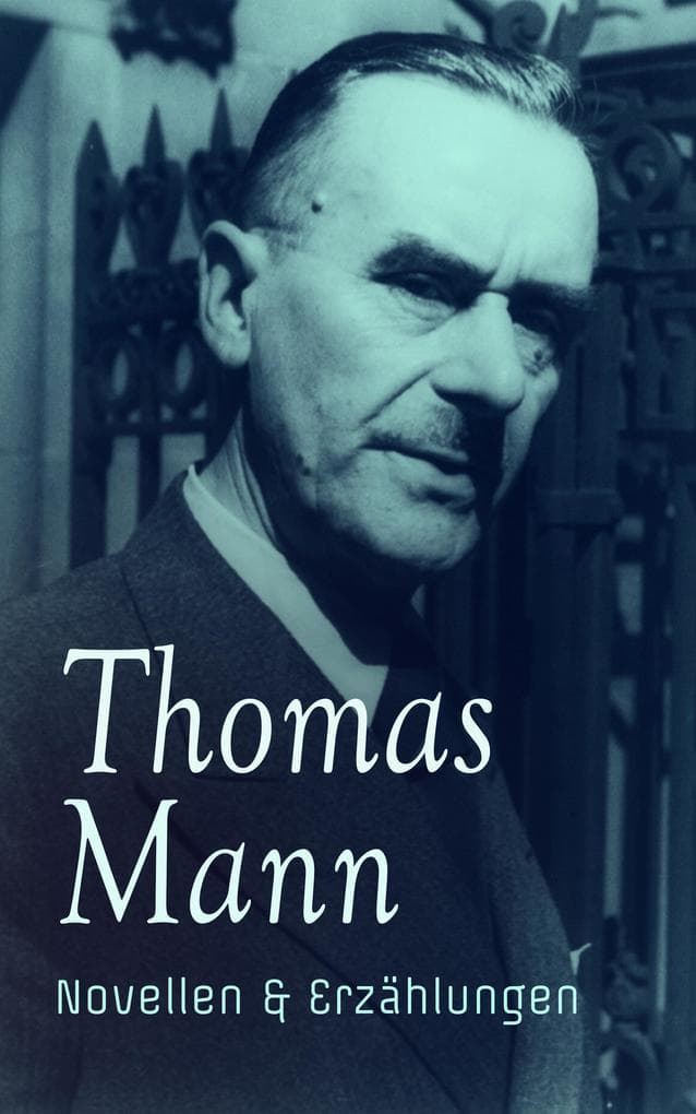 Thomas Mann: Novellen & Erzählungen