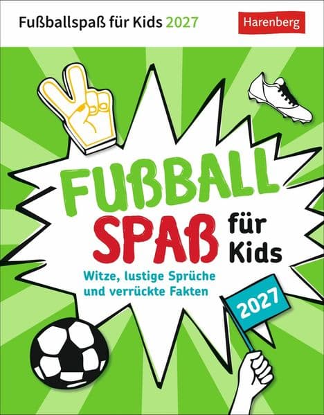Fußballspaß für Kids Tagesabreißkalender 2027 - Witze, lustige Sprüche und verrückte Fakten