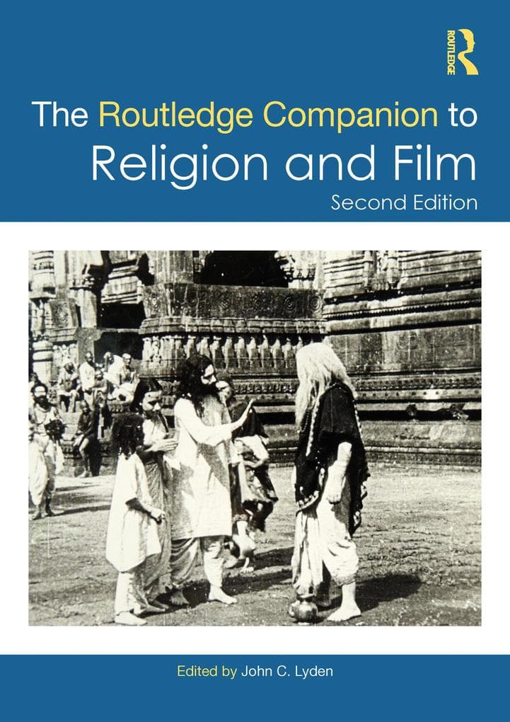 The Routledge Companion to Religion and Film