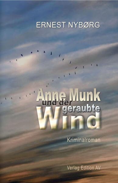 Anne Munk und der geraubte Wind: Anne Munk und der geraubte Wind