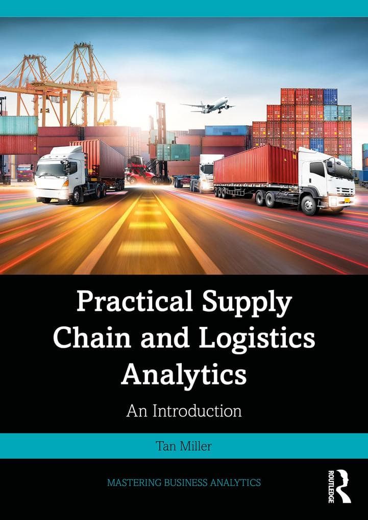 Practical Supply Chain and Logistics Analytics