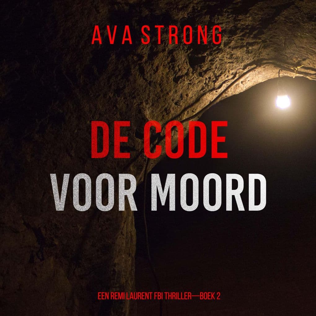 De Code voor Moord (Een Remi Laurent FBI ThrillerBoek 2)