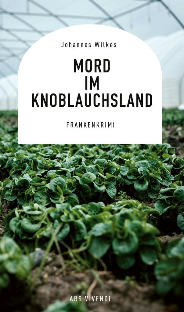 Mord im Knoblauchsland
