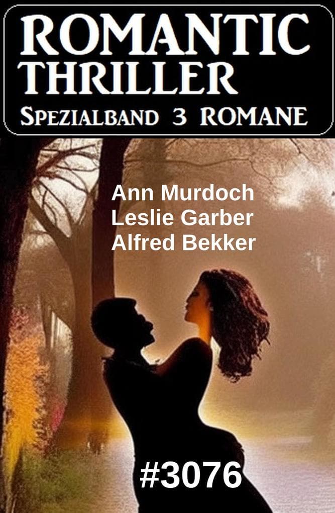 Romantic Thriller Spezialband 3076 - 3 Romane