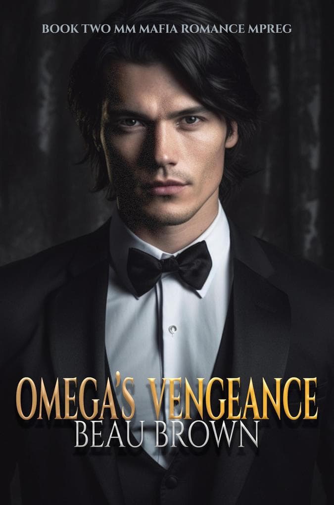 Omega's Vengenance (MM Mafia Mpreg Series, #2)