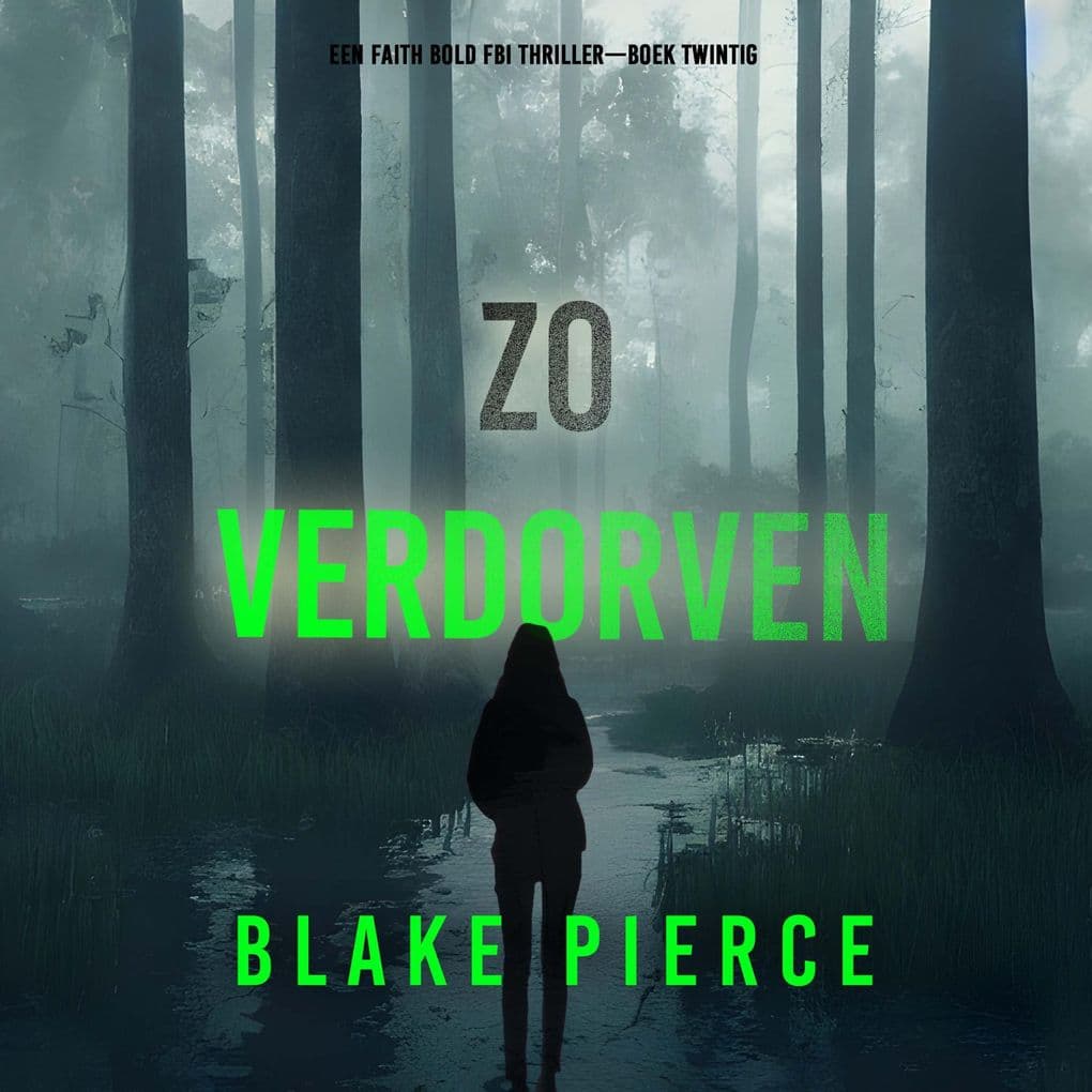 Zo Verdorven (Een Faith Bold FBI ThrillerBoek Twintig)
