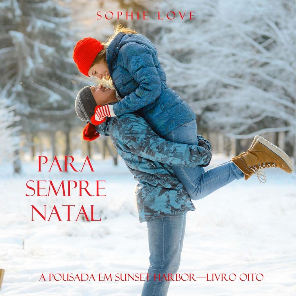 Para Sempre Natal (A Pousada em Sunset HarborLivro Oito)