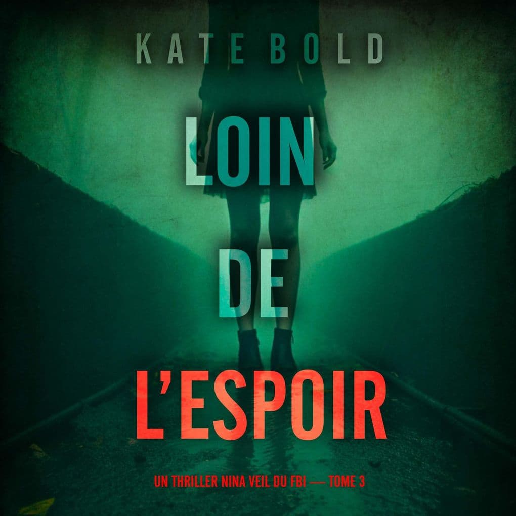 Loin de l'espoir (Un thriller Nina Veil du FBI tome 3)