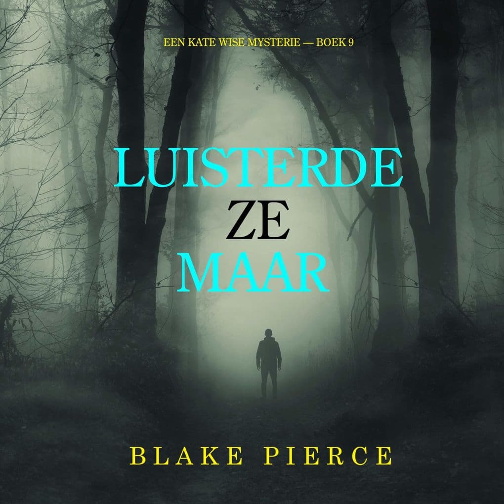 Luisterde Ze Maar (Een Kate Wise Mysterie Boek 9)
