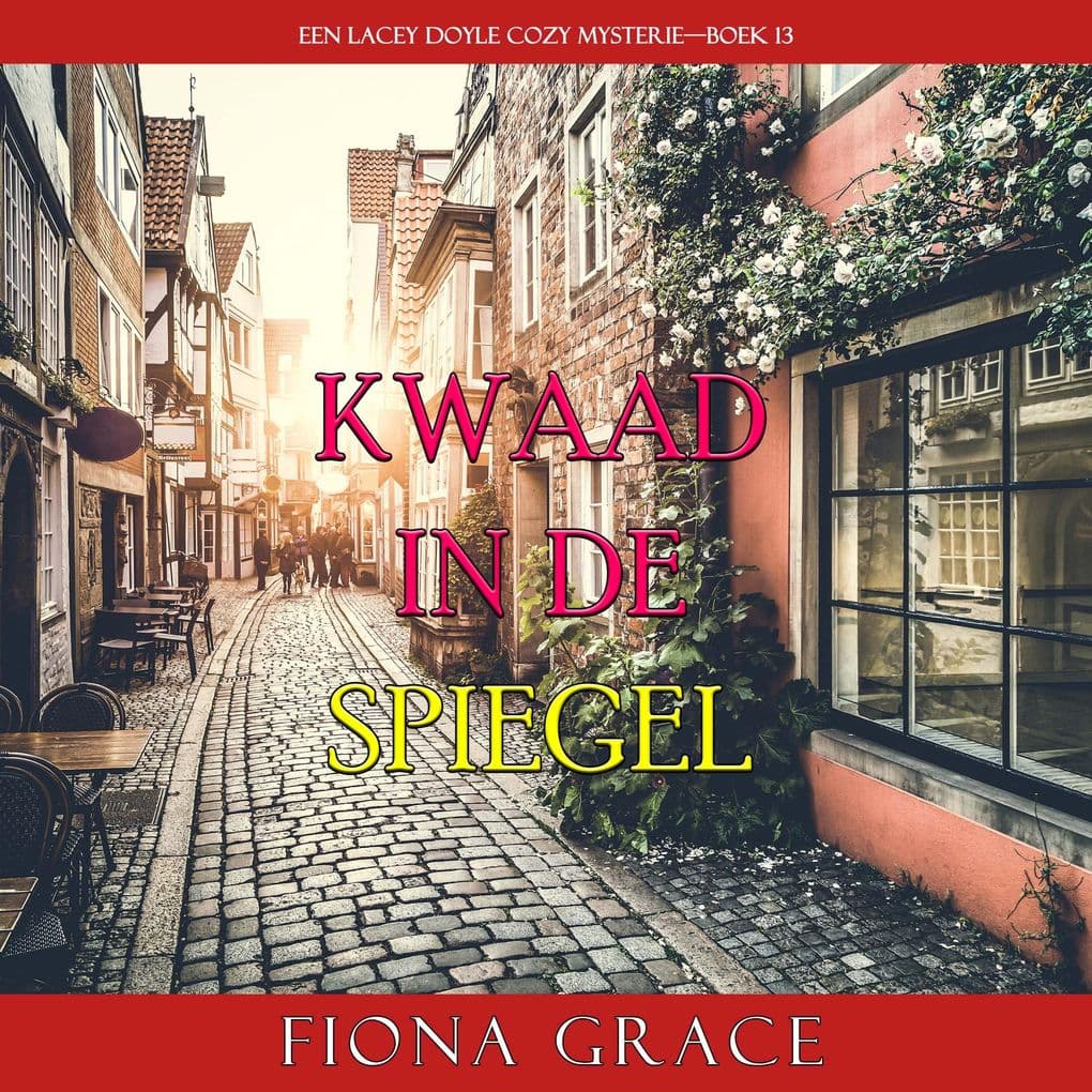 Kwaad in de Spiegel (Een Lacey Doyle Cozy MysterieBoek 13)