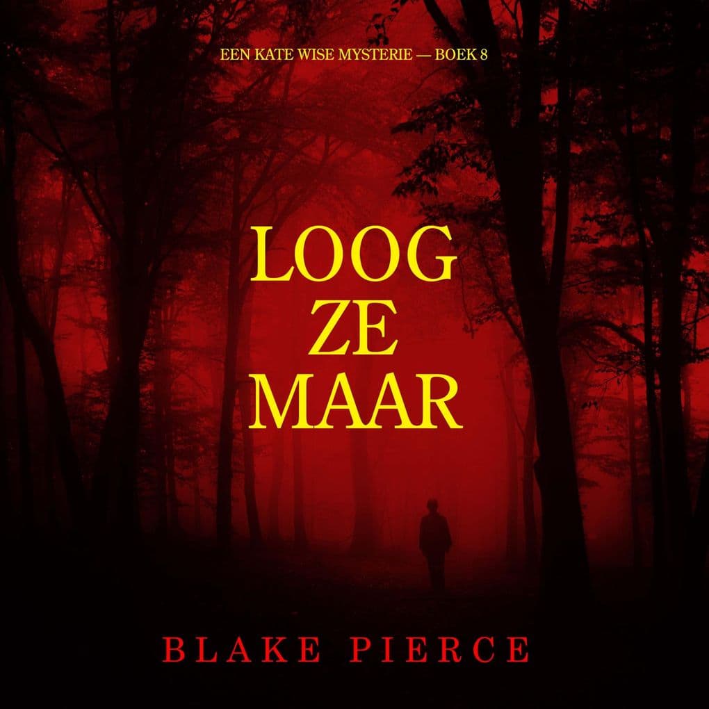 Loog Ze Maar (Een Kate Wise Mysterie Boek 8)