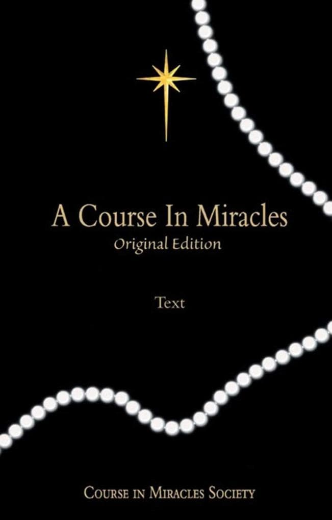 A Course in Miracles Original Edition: Text