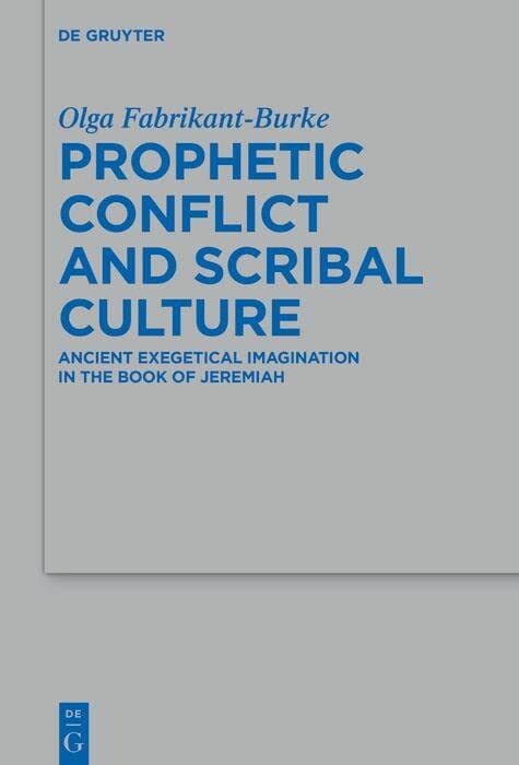 Prophetic Conflict and Scribal Culture