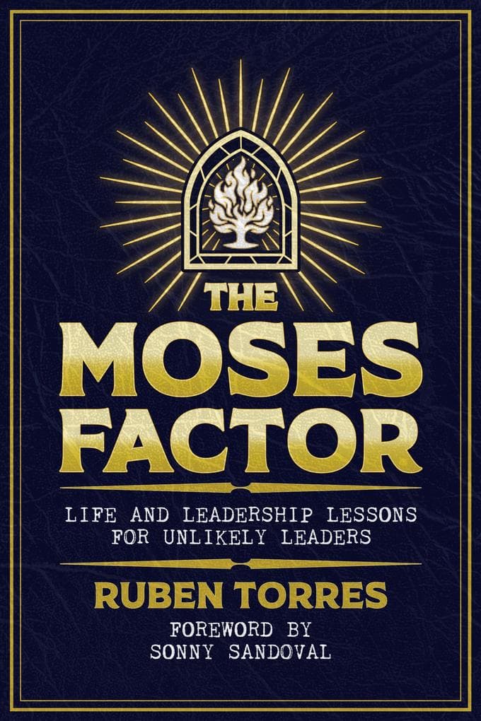 The Moses Factor - Life and Leadership Lessons for Unlikely Leaders