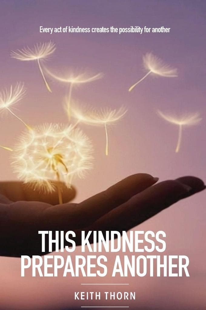 This Kindness Prepares Another