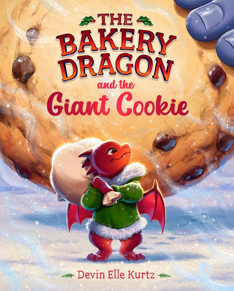 The Bakery Dragon and the Giant Cookie