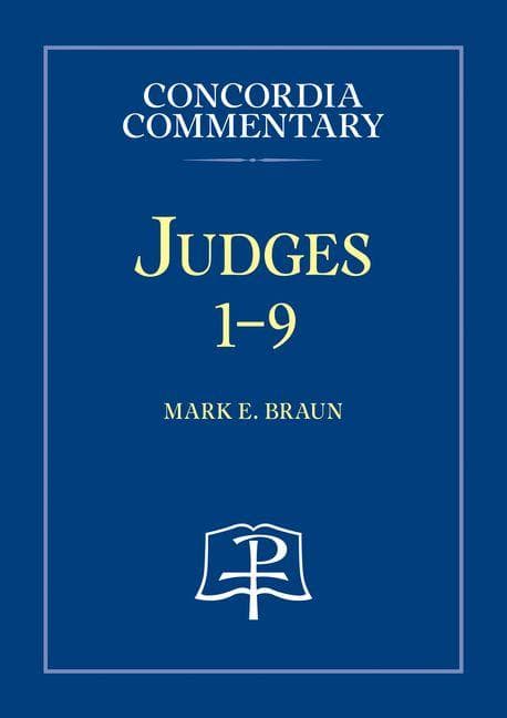 Judges 1-9 - Concordia Commentary