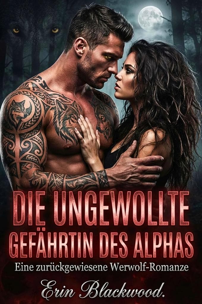 Die Ungewollte Gefährtin des Alphas