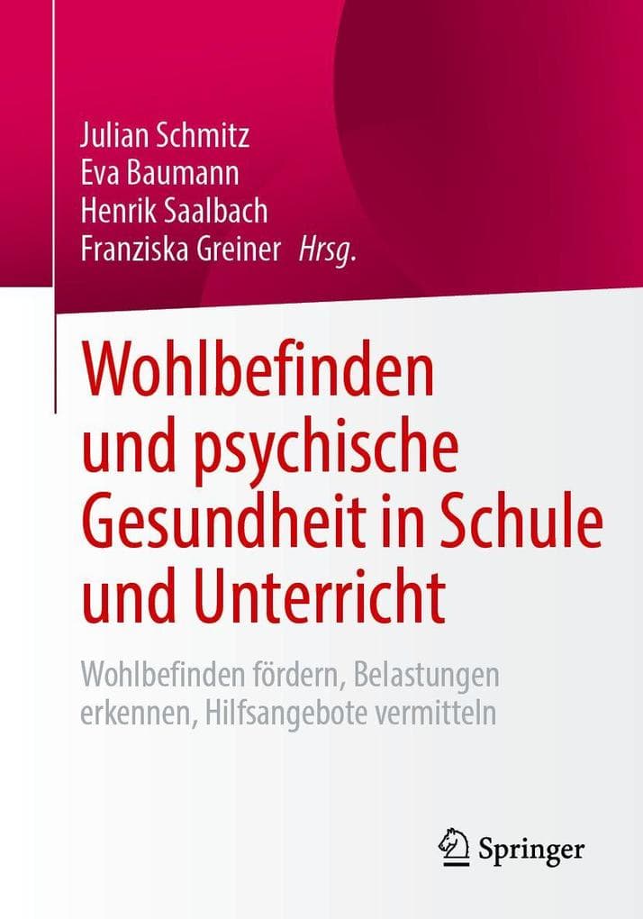 Wohlbefinden und psychische Gesundheit in Schule und Unterricht