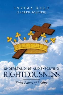 Understanding and Executing Righteousness