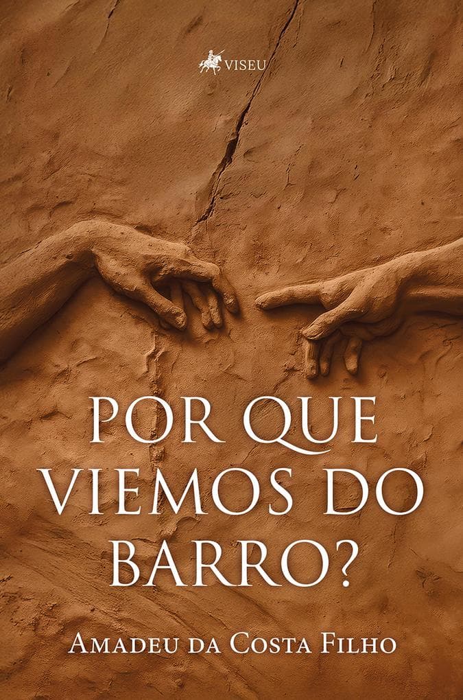 Por que Viemos do Barro?