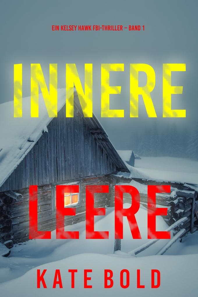 Innere Leere (Ein Kelsey Hawk FBI-Thriller - Band 1)