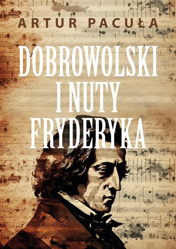 Dobrowolski i nuty Fryderyka