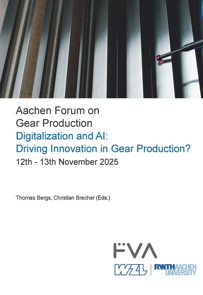 Aachen Forum on Gear Production. Digitalization and AI: Driving Innovation in Gear Production?