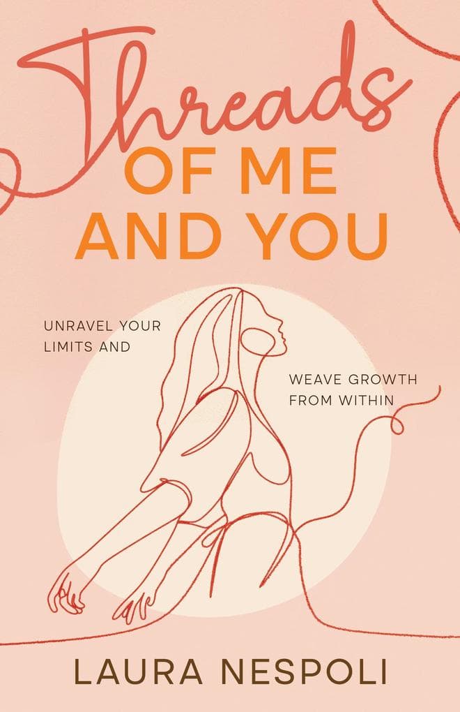 Threads of Me and You: Unravel Your Limits and Weave Growth from Within