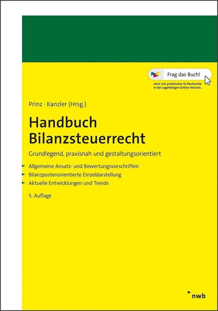 Handbuch Bilanzsteuerrecht: Grundlegend, praxisnah und gestaltungsorientiert.