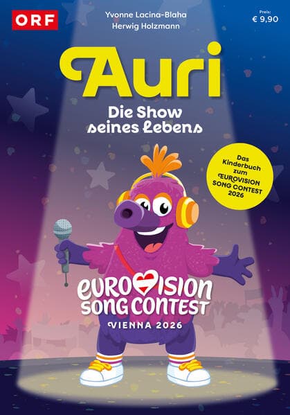AURI - Die Show seines Lebens. Das Kinderbuch zum Eurovision Song Contest
