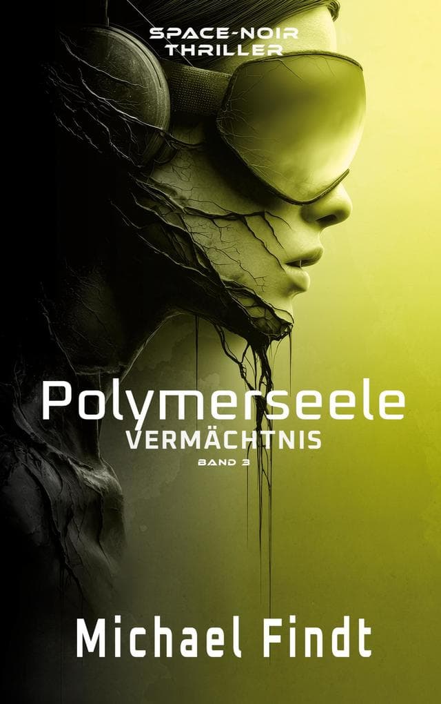 Polymerseele - Vermächtnis