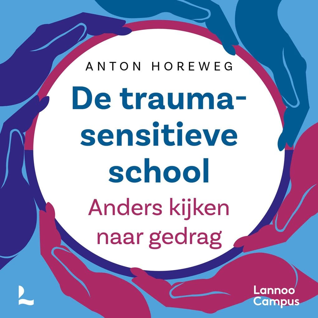 De traumasensitieve school - nieuwe editie