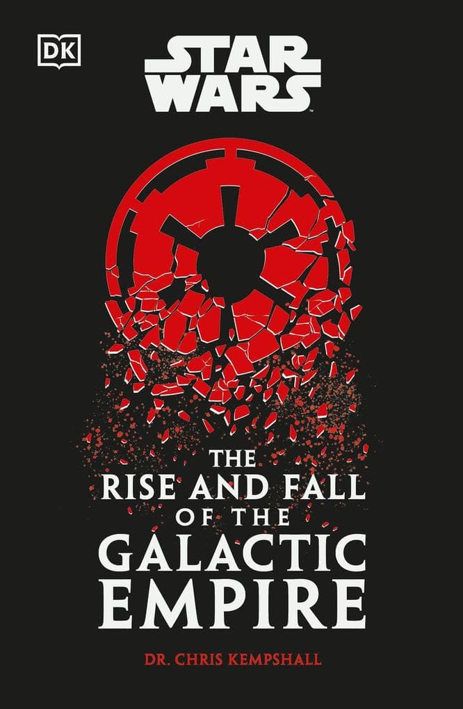 Star Wars The Rise and Fall of the Galactic Empire