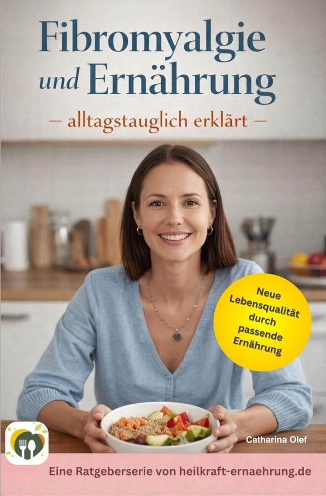 Fibromyalgie und Ernährung alltagstauglich erklärt